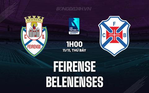 Nhận định Feirense vs Belenenses 1h00 ngày 11/11 (Hạng 2 Bồ Đào Nha 2023/24)