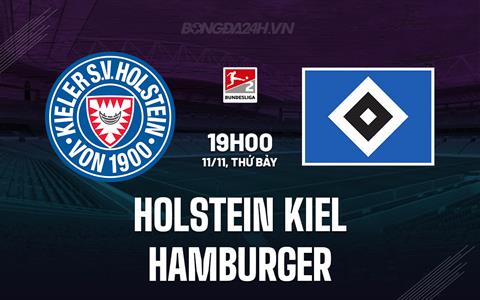 Nhận định Holstein Kiel vs Hamburger 19h00 ngày 11/11 (Hạng 2 Đức 2023/24)