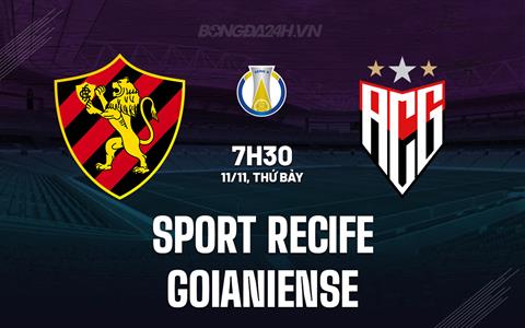 Nhận định Sport Recife vs Goianiense 7h30 ngày 11/11 (Hạng 2 Brazil 2023)
