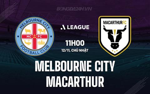Nhận định Melbourne City vs Macarthur 11h00 ngày 12/11 (VĐQG Australia 2023/24)