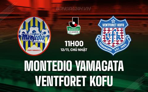 Nhận định Montedio Yamagata vs Ventforet Kofu 11h00 ngày 12/11 (Hạng 2 Nhật Bản 2023)