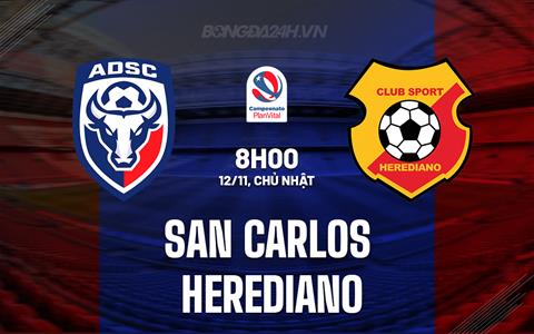 Nhận định San Carlos vs Herediano 8h00 ngày 12/11 (VĐQG Costa Rica 2023)