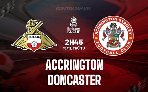 Nhận định Accrington vs Doncaster 2h45 ngày 15/11 (FA Cup 2023/24)