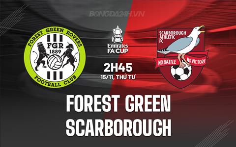 Nhận định Forest Green vs Scarborough 2h45 ngày 15/11 (FA Cup 2023/24)