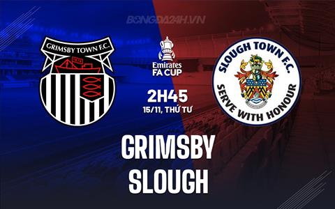 Nhận định bóng đá Grimsby vs Slough 2h45 ngày 15/11 (FA Cup 2023/24)