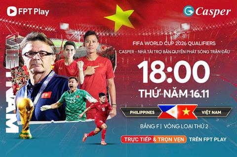 Xem trực tiếp Việt Nam vs Philippines vòng loại World Cup 2026 ở đâu ?