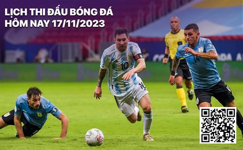 Lịch thi đấu bóng đá hôm nay 17/11: Anh vs Malta; Argentina vs Uruguay