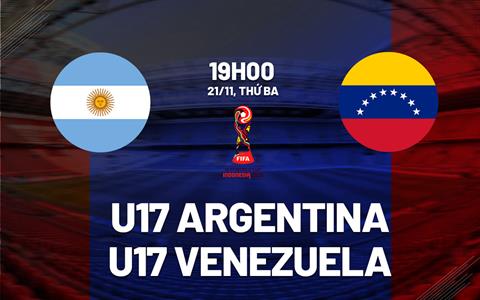 Nhận định U17 Argentina vs U17 Venezuela 19h00 ngày 21/11 (U17 World Cup 2023)