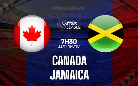 Nhận định Canada vs Jamaica 7h30 ngày 22/11 (Concacaf Nations League 2023/24)