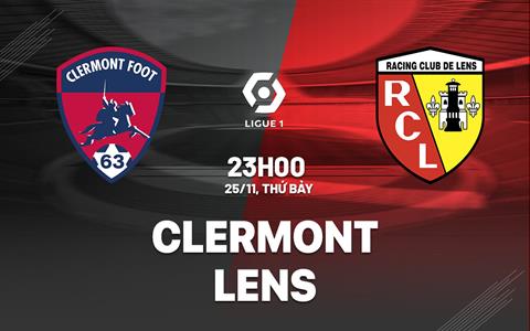 Nhận định bóng đá Clermont vs Lens 23h00 ngày 25/11 (Ligue 1 2023/24)