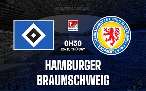 Nhận định Hamburger vs Braunschweig 0h30 ngày 25/11 (Hạng 2 Đức 2023/24)