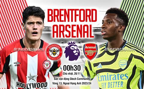 Nhận định Brentford vs Arsenal (00h30 ngày 26/11): Không dễ cho Pháo thủ