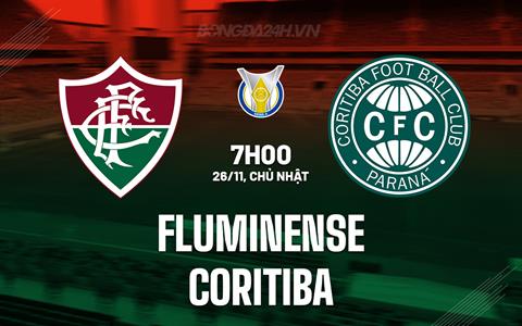 Nhận định Fluminense vs Coritiba 7h00 ngày 26/11 (VĐQG Brazil 2023)