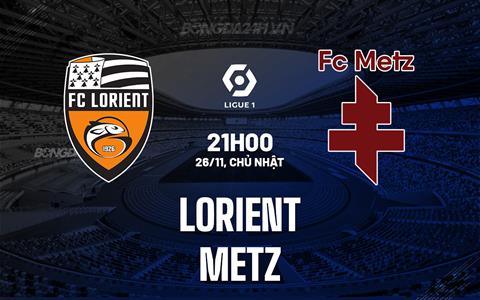 Nhận định - dự đoán Lorient vs Metz 21h00 ngày 26/11 (VĐQG Pháp 2023/24)