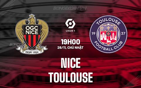 Nhận định Nice vs Toulouse 19h00 ngày 26/11 (VĐQG Pháp 2023/24)