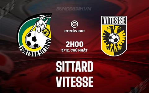 Nhận định bóng đá Sittard vs Vitesse 2h00 ngày 3/12 (VĐQG Hà Lan 2023/24)