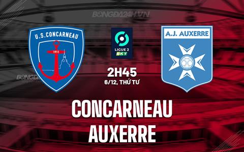 Nhận định Concarneau vs Auxerre 2h45 ngày 6/12 (Hạng 2 Pháp 2023/24)