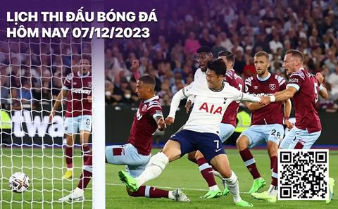 Lịch thi đấu bóng đá hôm nay 7/12: Tottenham vs West Ham