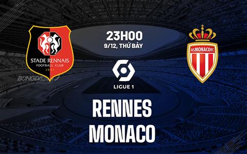 Nhận định bóng đá Rennes vs Monaco 23h00 ngày 9/12 (Ligue 1 2023/24)