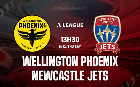  Nhận định Wellington Phoenix vs Newcastle Jets 13h30 ngày 9/12 (VĐQG Australia 2023/24)