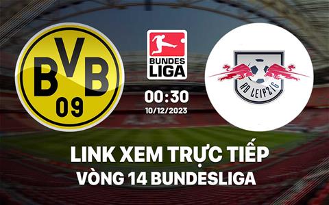 Link xem trực tiếp Dortmund vs Leipzig 0h30 ngày 10/12 (Bundesliga 2023/24)