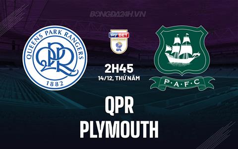 Nhận định QPR vs Plymouth 2h45 ngày 14/12 (Hạng Nhất Anh 2023/24)