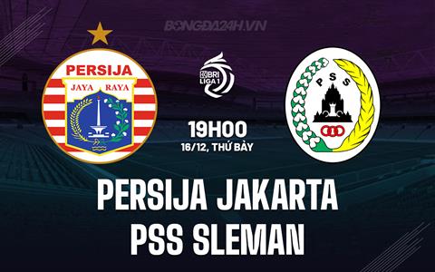 Nhận định Persija Jakarta vs PSS Sleman 19h00 ngày 16/12 (VĐQG Indonesia 2023/24)