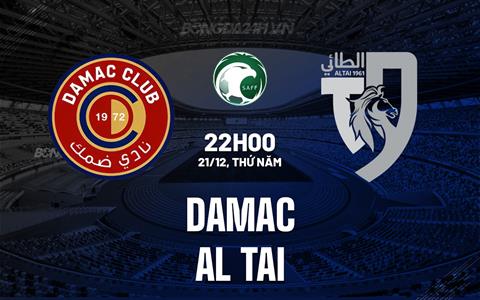 Nhận định Damac vs Al Tai 22h00 ngày 21/12 (VĐQG Saudi Arabia 2023/24)