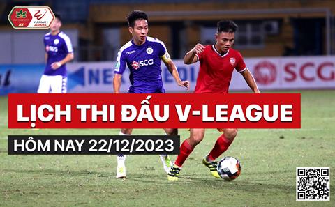 Lịch thi đấu, trực tiếp V-League 2023/24 hôm nay 22/12