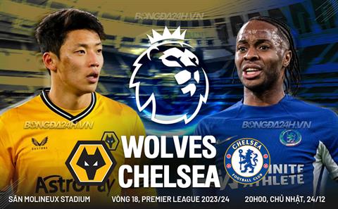 Nhận định Wolves vs Chelsea (20h00 ngày 24/12): Hiểm địa Molineux