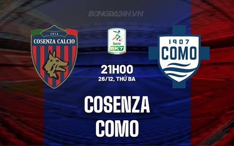 Nhận định - dự đoán Cosenza vs Como 21h00 ngày 26/12 (Hạng 2 Italia 2023/24)