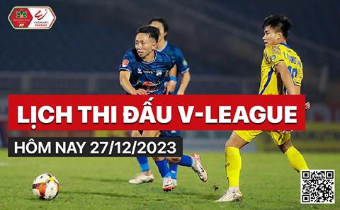 Lịch thi đấu, lịch trực tiếp V-League 2023/24 hôm nay 27/12