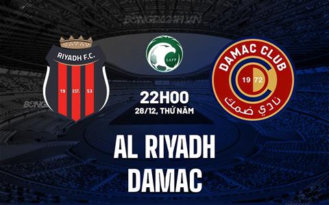 Nhận định Al Riyadh vs Damac 22h00 ngày 28/12 (VĐQG Saudi Arabia 2023/24)