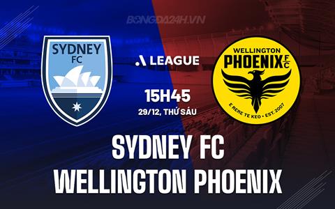 Nhận định Sydney FC vs Wellington Phoenix 15h45 ngày 29/12 (VĐQG Australia 2023/24)