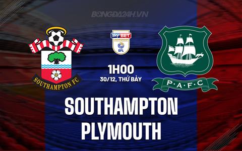 Nhận định Southampton vs Plymouth 1h00 ngày 30/12 (Hạng Nhất Anh 2023/24)