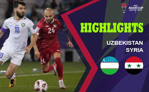 Video Uzbekistan vs Syria (Bảng B Asian Cup 2023): Nỗ lực bất thành