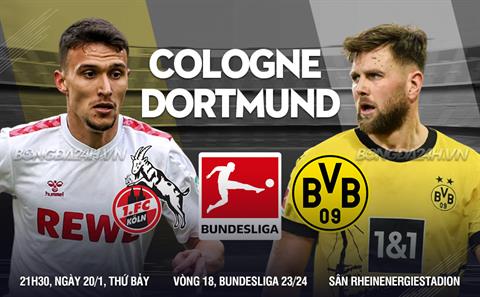 Nhận định Cologne vs Dortmund (21h30 ngày 20/1): Bám đuổi top 4