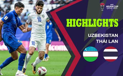 Video Uzbekistan - Thái Lan (Vòng 1/8 Asian Cup 2023): Không có bất ngờ