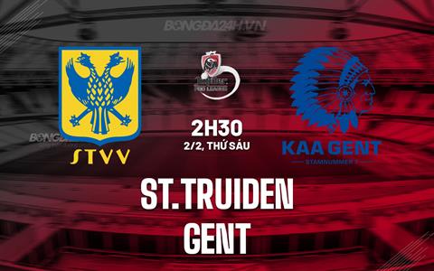 Nhận định bóng đá St.Truiden vs Gent 2h30 ngày 2/2 (VĐQG Bỉ 2023/24)