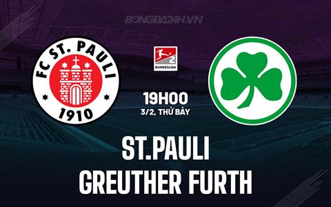 Nhận định St.Pauli vs Greuther Furth 19h00 ngày 3/2 (Hạng 2 Đức 2023/24)