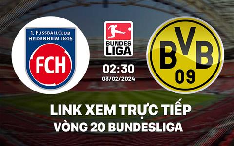 Link xem trực tiếp Heidenheim vs Dortmund 2h30 ngày 3/2/2024