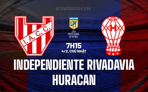 Nhận định Rivadavia vs Huracan 7h15 ngày 4/2 (Argentina Copa de la Liga 2024)