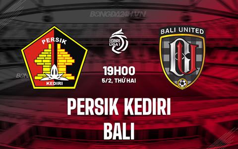 Nhận định Persik Kediri vs Bali 19h00 ngày 5/2 (VĐQG Indonesia 2023/24)