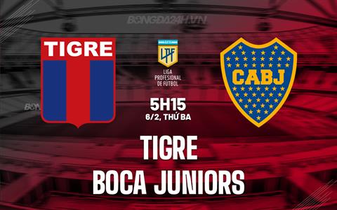 Nhận định Tigre vs Boca Juniors 5h15 ngày 6/2 (Argentina Copa de la Liga 2024)