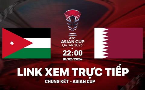 Trực tiếp VTV5 Jordan vs Qatar link xem Asian Cup hôm nay 10/2/2024