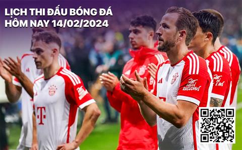 Lịch thi đấu bóng đá hôm nay 14/2: Lazio vs Bayern