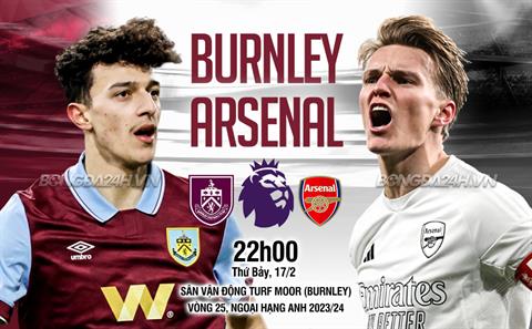 Nhận định Burnley vs Arsenal (22h00 ngày 17/2): Không dễ cho Pháo thủ
