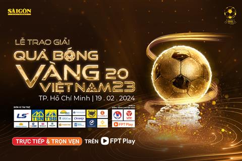 Gala Quả bóng vàng Việt Nam 2023 phát trực tiếp trên FPT Play
