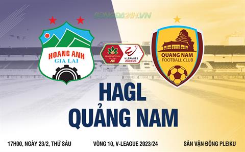 Nhận định HAGL vs Quảng Nam (17h00 ngày 23/02): Cơ hội ghi điểm