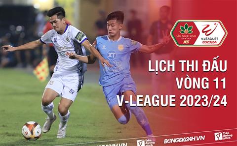 Vòng 11 V.League 2023/24 bao giờ đá? Xem kênh nào? Trận nào có VAR?